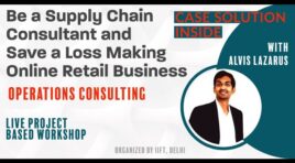 Case Solution | Be a Supply Chain Consultant & Save This Loss Making Online Retail Business | IIFT